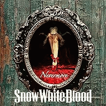 Snow White Blood : Nevermore